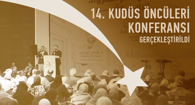 14. Kudüs Öncüleri Konferansı Gerçekleştirildi