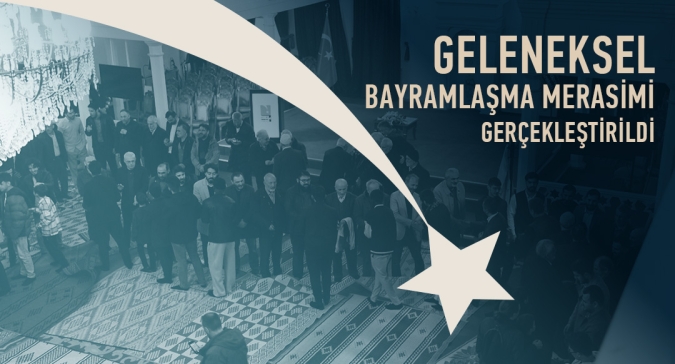 Geleneksel Bayramlaşma Merasimi Gerçekleştirildi