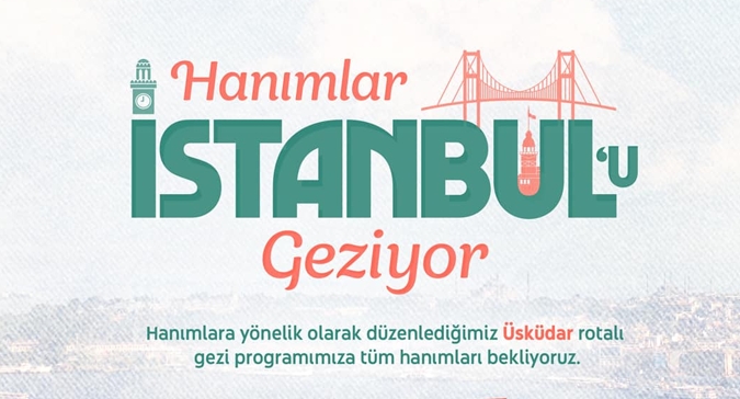 Hanımlar Üsküdar'ı Geziyor