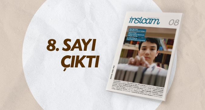 İnsicam 8. Sayı Çıktı!