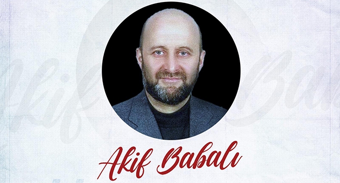 Öncülerimizden Akif BABALI’yı 15. Vefat Yıl Dönümünde Rahmet ve Özlemle Yâd Ediyoruz