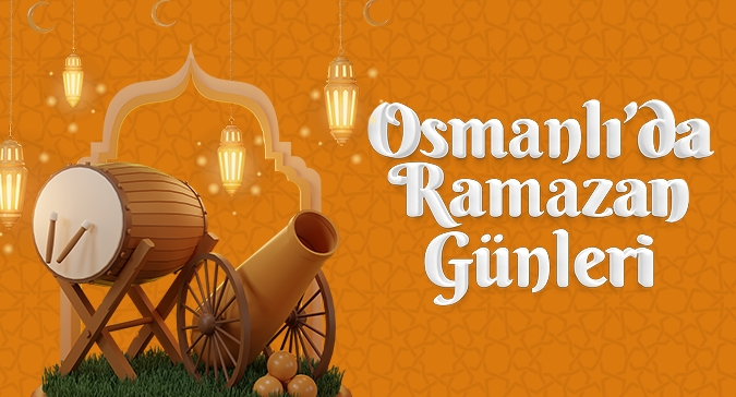 Osmanlı'da Ramazan Günleri