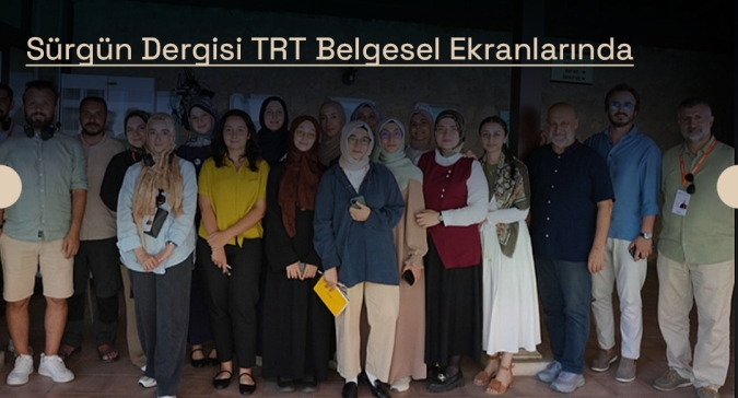 Sürgün Dergisi TRT Belgesel Ekranlarında