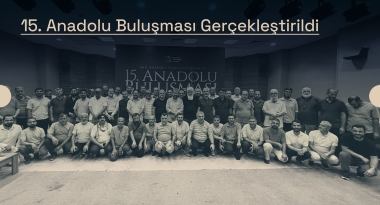 15. Anadolu Buluşması Gerçekleştirildi