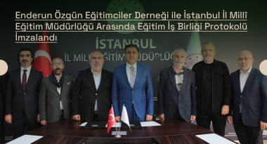 Enderun Özgün Eğitimciler Derneği ile İstanbul İl Millî Eğitim Müdürlüğü Arasında Eğitim İş Birliği Protokolü İmzalandı