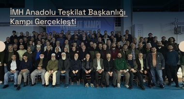 İMH Anadolu Teşkilat Başkanlığı Kampı Gerçekleşti