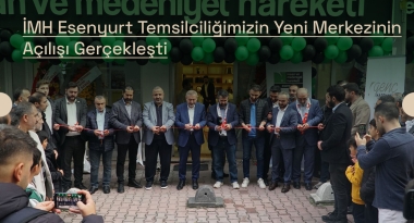 İMH Esenyurt Temsilciliğimizin Yeni Merkezinin Açılışı Gerçekleşti