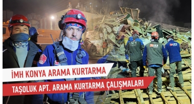 İMH Konya Arama Kurtarma Ekibimizin Konya'da Çöken Binada Hayat Kurtarma Mücadelesi