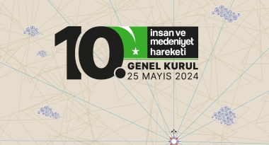 İnsan ve Medeniyet Hareketi10. Olağan Genel Kurul Toplantısı Gerçekleşti!