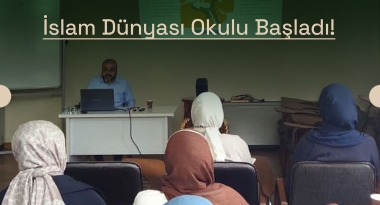 İslam Dünyası Okulu Başladı!