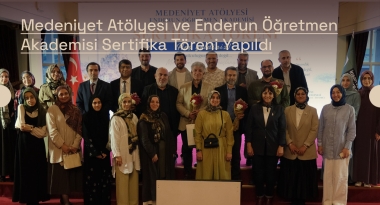 Medeniyet Atölyesi ve Enderun Öğretmen Akademisi Sertifika Töreni Yapıldı
