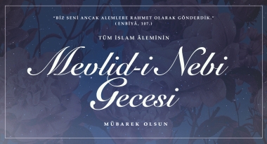Mevlid-i Nebî Gecemiz Mübarek Olsun!