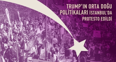 Trump’ın Orta Doğu Politikaları İstanbul'da Protesto Edildi