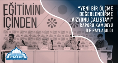 “Yeni Bir Ölçme Değerlendirme Vizyonu Çalıştayı” Raporu Kamuoyu ile Paylaşıldı