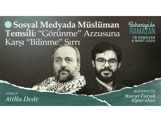  Sosyal Medyada Müslüman Temsili | Atilla Dede | Bahariye'de Ramazan