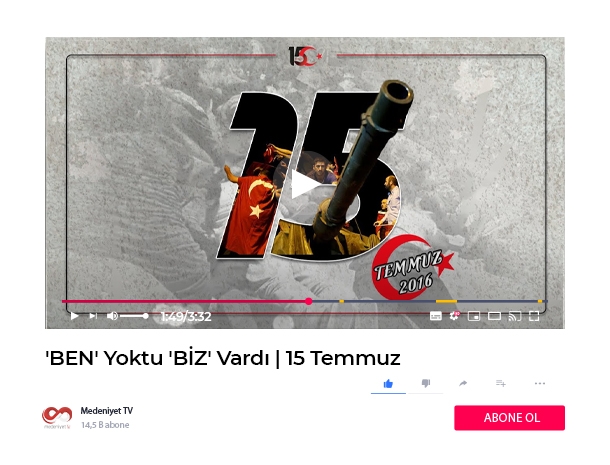 'BEN' Yoktu 'BİZ' Vardı | 15 Temmuz