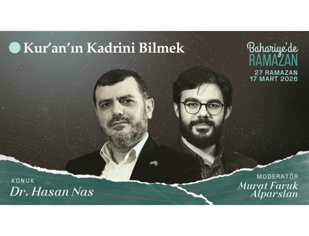 Kur’an’ın Kadrini Bilmek | Dr. Hasan NAS | Bahariye'de Ramazan